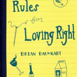 Rules for Loving Right by Brian Baumgart